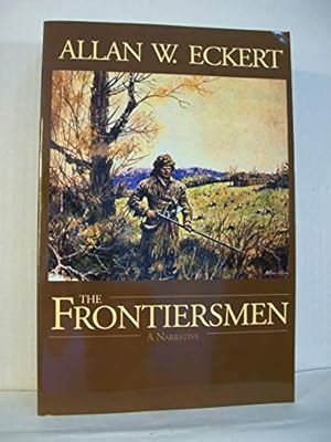 The Frontiersmen: A Narrative