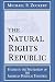 The Natural Rights Republic: Studies in the Foundation of the American Political Tradition (FRANK COVEY LOYOLA L)