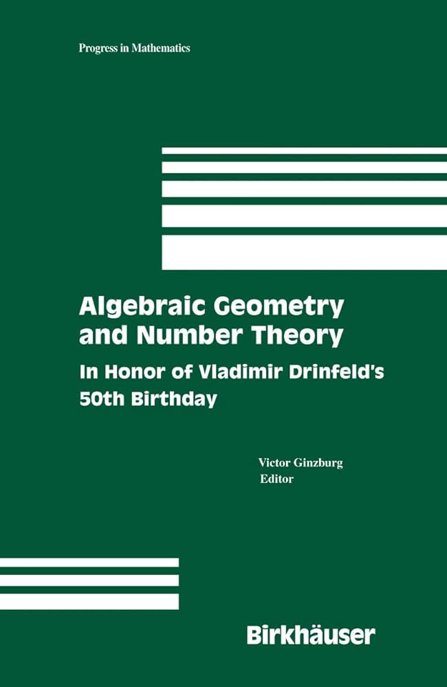 Algebraic Geometry and Number Theory: In Honor of Vladimir