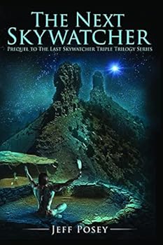 Paperback The Next Skywatcher: Prequel to The Last Skywatcher Triple Trilogy Series Book