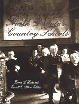 The Legacy of North Dakota's Country Schools (Dakotas)