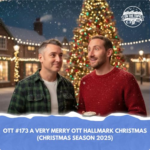 OTT #173 - A Very Merry OTT Hallmark Christmas (Christmas season 2025)
