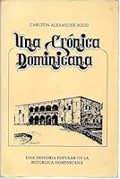 UNA CRONICA DOMINICANA. UNA HISTORIA POPULAR DE LA REPUBLICA DOMINICANA. B00OSR71AI Book Cover