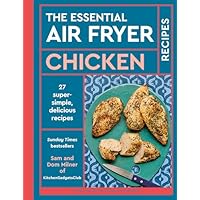 The Essential Air Fryer Chicken Recipes