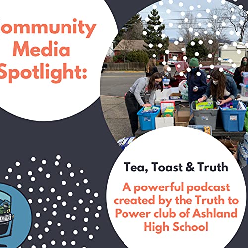 Community Media Spotlight: Tea, Toast, and Truth