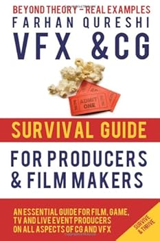 Paperback VFX and CG Survival Guide for Producers and Filmmakers (VFX and CG Survival Guides) Book