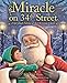 Miracle on 34th Street: A Storybook Edition of the Christmas Classic