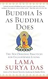  Buddha Is as Buddha Does: The Ten Original Practices for Enlightened Living (English Edition)