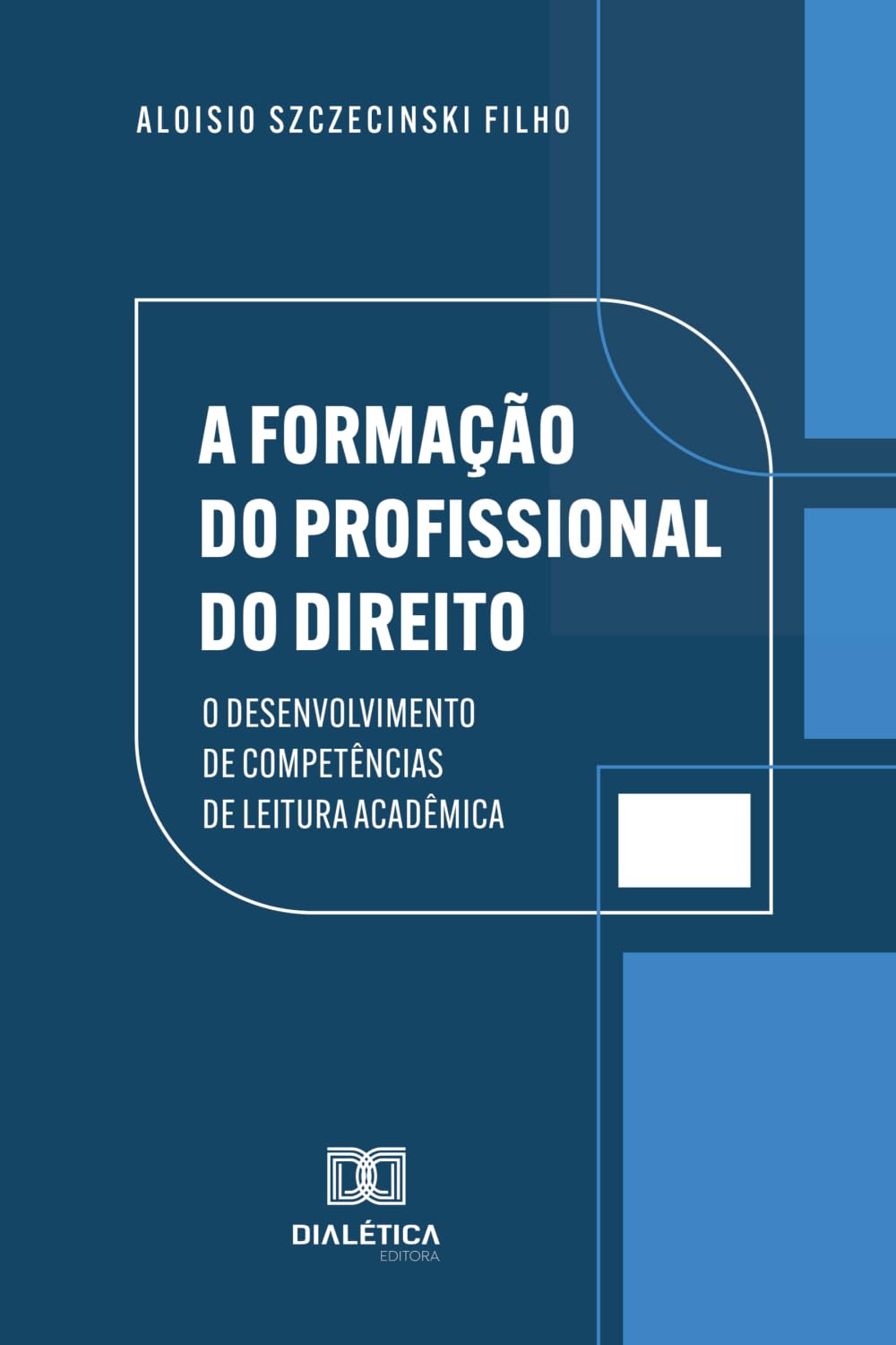A Formação do Profissional do Direito: o desenvolvimento de competências de leitura acadêmica