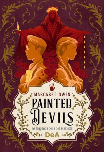 Painted Devils. La Leggenda Della Dea Scarlatta