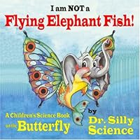 I am NOT a Flying Elephant Fish! 0974609404 Book Cover