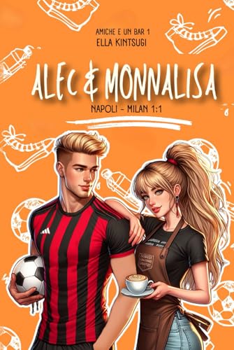 ALEC+MONNALISA: Amiche e un bar #1