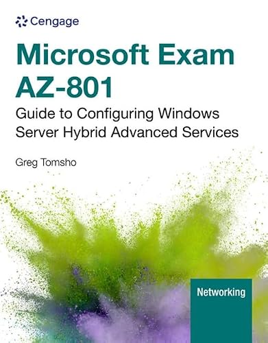 Microsoft Exam Az-801: Guide to Configuring Windows Server Hybrid Advanced Services (Mindtap Course List)