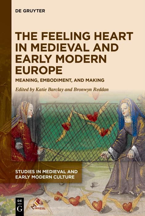 The Feeling Heart in Medieval history book: l'incarnation des émotions en Europe