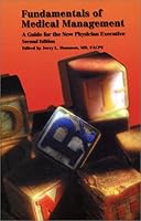 Fundamentals of Medical Management : A Guide for the New Physician Executive 0924674660 Book Cover