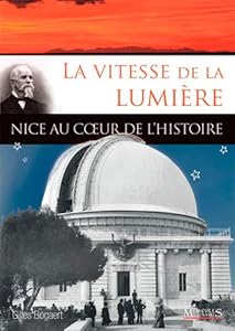 Book's Cover of VITESSE DE LA LUMIERE, NICE AU COEUR DE L HISTOIRE