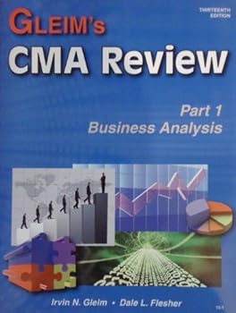 Gleim's CMA Review: Business Analysis