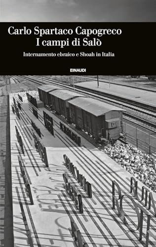  I campi di Salò. Internamento ebraico e Shoah in Italia