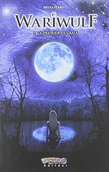 Le premier des Râjâ - Book #1 of the Wariwulf