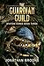 The Guardian Guild: A Dungeon Core Epic (Station Cores Book 3)