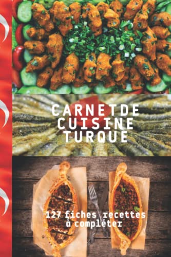 Carnetde cuisine turque 127 fiches recettes à compléter