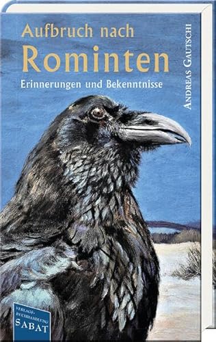 Preisvergleich Produktbild Aufbruch nach Rominten: Erinnerungen und Bekenntnisse