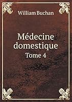 Médecine domestique Tome 4 5519160783 Book Cover