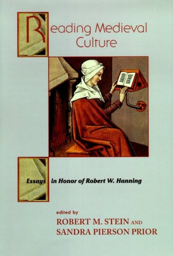 Reading Medieval Culture: Essays in Honor of Robert W. Hanning