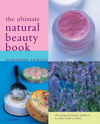 The Ultimate Natural Beauty Guide The Ultimate Natural Beauty Guide