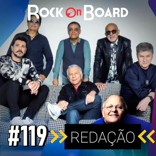 REDA&Ccedil;&Atilde;O #119: ROUPA NOVA NO ROCK IN RIO E SHAKIRA EM COPACABANA