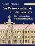 schloss mecklenburgische seenplatte  Das Residenzschloß zu Neustrelitz: Ein verschwundenes Schloß in Mecklenburg