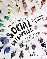 Understanding Social Enterprise: Theory and Practice 1446295532 Book Cover
