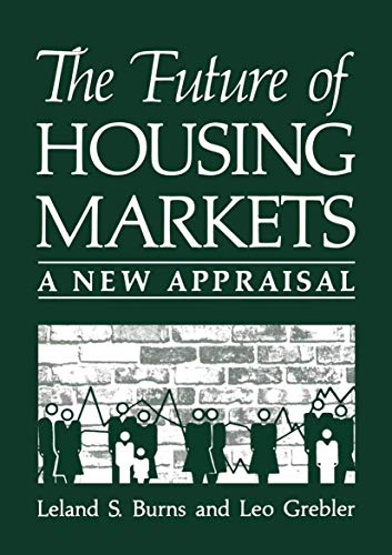 The Future of Housing Markets: A New Appraisal (Environment, Development and Public Policy: Cities and Development)
