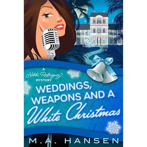 Weddings, Weapons and a White Christmas Audiolibro Por M.A. Hansen arte de portada