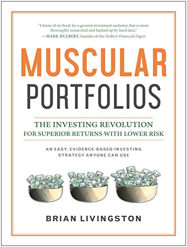 Muscular Portfolios: The Investing Revolution for Superior Returns with Lower Risk Muscular Portfolios: The Investing Revolution for Superior Returns with Lower Risk