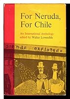 For Neruda: For Chile and International Anthology 0807063827 Book Cover