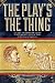 The Play's The Thing