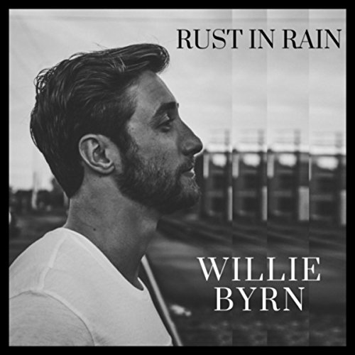 Amazon.com: Rust in Rain [Explicit] : Willie Byrn: Digital Music