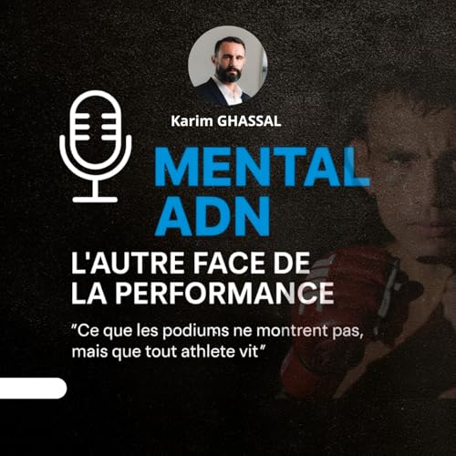 Mental ADN &ndash; L&rsquo;autre face de la performance mentale cover art