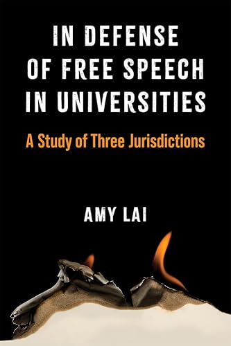 In Defense of Free Speech in Universities: A Study of Three Jurisdictions