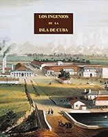 Ingenios De La Isla De Cuba 849744048X Book Cover