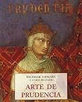 Arte De Prudencia: 36 (Peq. Libros De La Sabiduria)