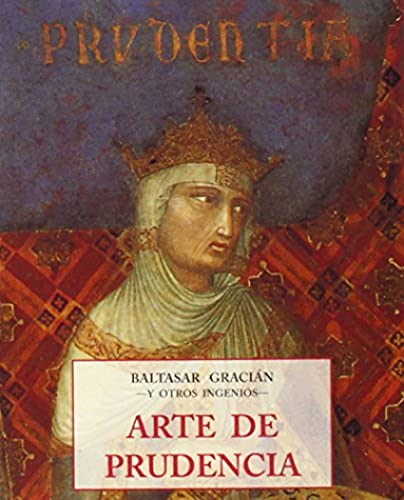 Arte De Prudencia: 36 (Peq. Libros De La Sabiduria)