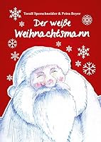 Der weiße Weihnachtsmann 3940085928 Book Cover