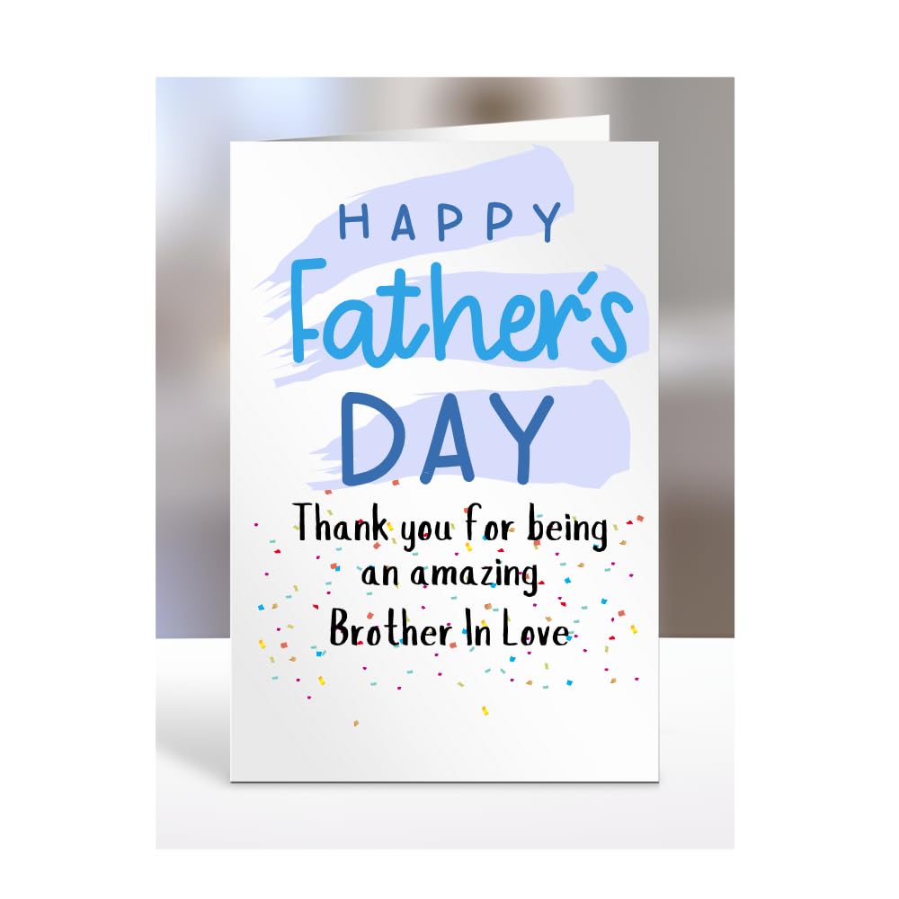 Thank you for being an amazing, Happy Father's Day Card for Brother In Love, gifts for men, women, him, her, boy, girl, female, male, presents, from, A5-251_40