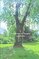 Forest Green Suede: A Collection of Poems and Thoughts by: C.T. Hallgarth B0DCTB5R7J Book Cover