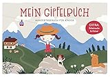  Mein Gipfelbuch: Wandertagebuch für Kinder