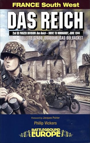Das Reich: 2nd SS Panzer Division Das Reich – Drive to Normandy, June 1944 (Battleground Europe)