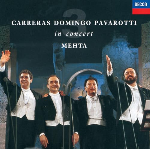José Carreras, Plácido Domingo, Luciano Pavarotti, Orchestra del Teatro dell'Opera di Roma, Orchestra Del Maggio Musicale Fiorentino & Zubin Mehta