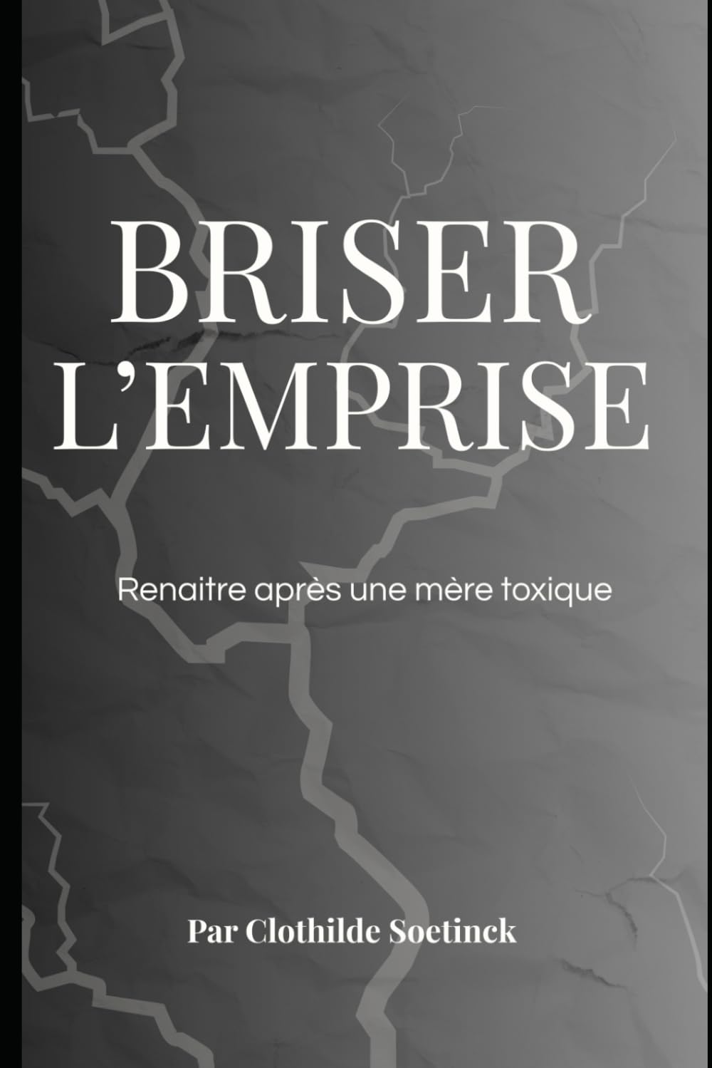 Briser l'emprise: Renaitre après une mère toxique